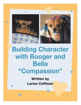 Building Character with Booger and Bella