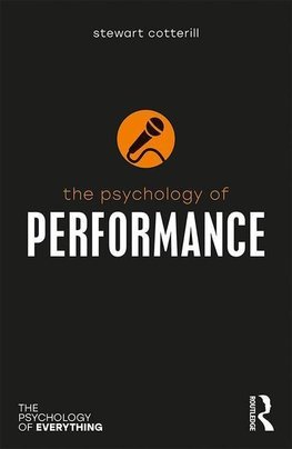 Cotterill, S: The Psychology of Performance