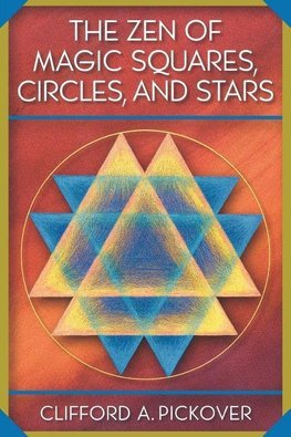 The Zen of Magic Squares, Circles, and Stars