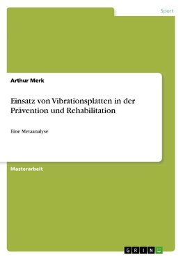 Einsatz von Vibrationsplatten in der Prävention und Rehabilitation