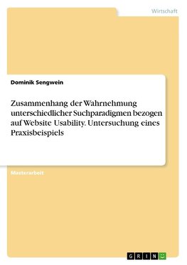 Anleitung und Umsetzung einer Website Usability & User Experience Analyse anhand eines Praxisbeispiels