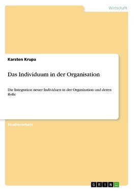 Das Individuum in der Organisation