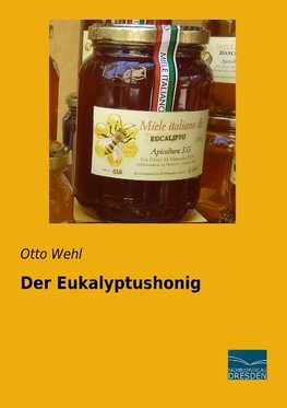 Der Eukalyptushonig