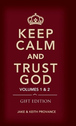 Keep Calm and Trust God (Gift Edition)