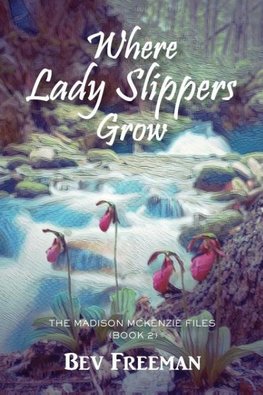 Where Lady Slippers Grow