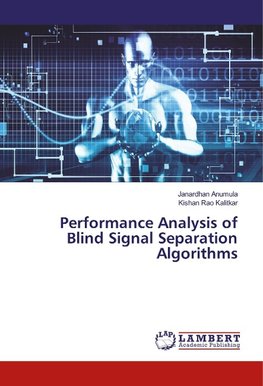 Performance Analysis of Blind Signal Separation Algorithms