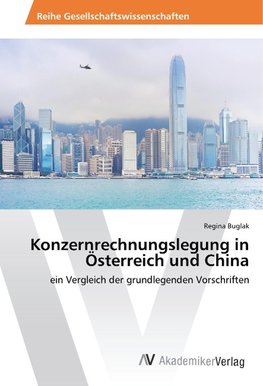 Konzernrechnungslegung in Österreich und China