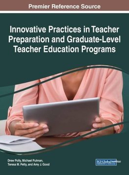 Innovative Practices in Teacher Preparation and Graduate-Level Teacher Education Programs