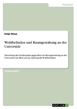 Wohlbefinden und Raumgestaltung an der Universität