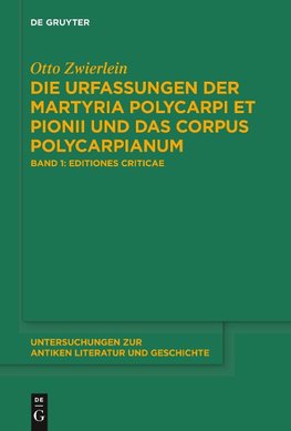 Die Urfassungen der Martyria Polycarpi et Pionii und das Corpus Polycarpianum