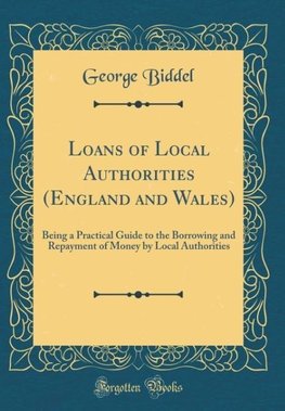 Biddel, G: Loans of Local Authorities (England and Wales)