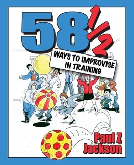 58½ ways to improvise in training