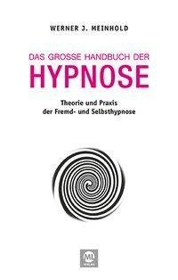 Das große Handbuch der Hypnose