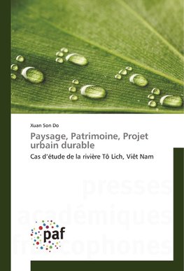 Paysage, Patrimoine, Projet urbain durable