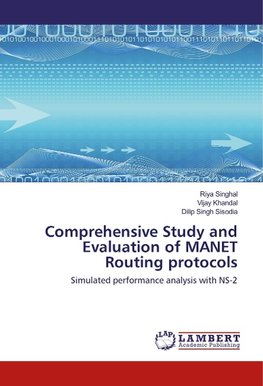 Comprehensive Study and Evaluation of MANET Routing protocols