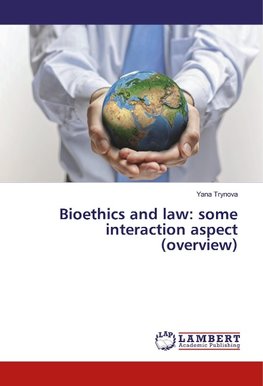 Bioethics and law: some interaction aspect (overview)