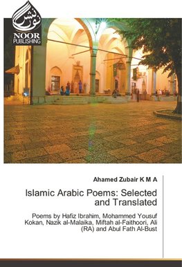 Islamic Arabic Poems: Selected and Translated