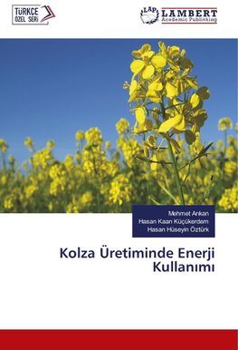 Kolza Üretiminde Enerji Kullanimi