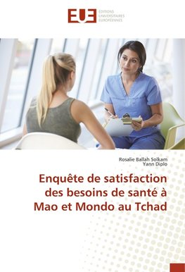 Enquête de satisfaction des besoins de santé à Mao et Mondo au Tchad