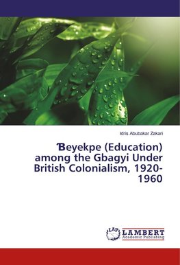 ¿eyekpe (Education) among the Gbagyi Under British Colonialism, 1920-1960