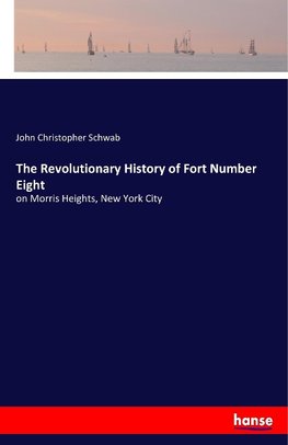 The Revolutionary History of Fort Number Eight