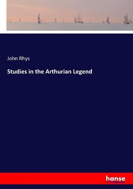 Studies in the Arthurian Legend