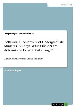 Behavioral Conformity of Undergraduate Students in Kenya. Which factors are determining behavarioal change?