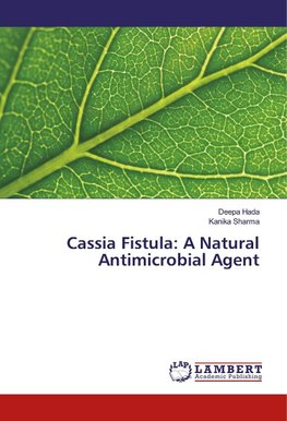 Cassia Fistula: A Natural Antimicrobial Agent