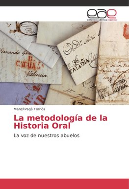 La metodología de la Historia Oral