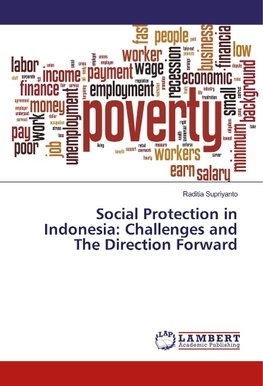 Social Protection in Indonesia: Challenges and The Direction Forward