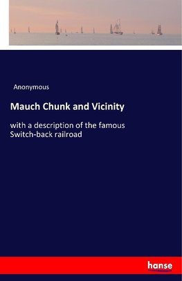 Mauch Chunk and Vicinity