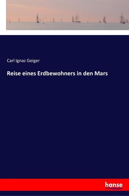 Reise eines Erdbewohners in den Mars