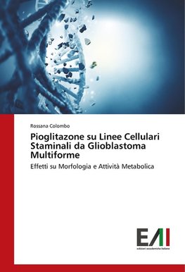 Pioglitazone su Linee Cellulari Staminali da Glioblastoma Multiforme