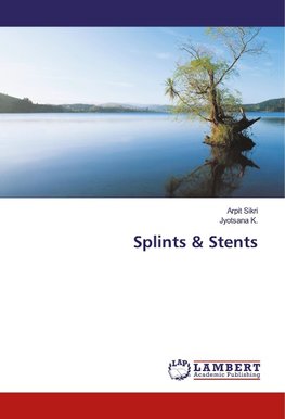 Splints & Stents