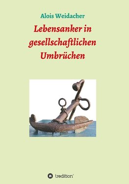 Lebensanker in gesellschaftlichen Umbrüchen