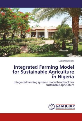 Integrated Farming Model for Sustainable Agriculture in Nigeria