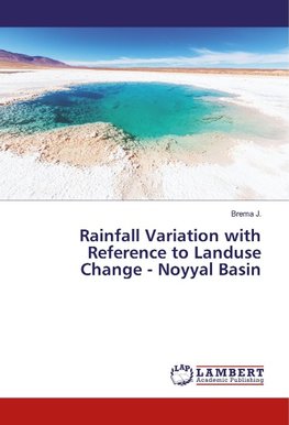 Rainfall Variation with Reference to Landuse Change - Noyyal Basin