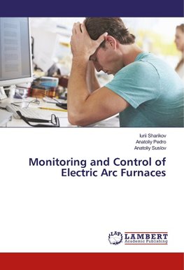 Monitoring and Control of Electric Arc Furnaces