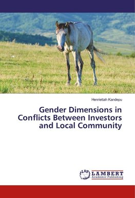 Gender Dimensions in Conflicts Between Investors and Local Community