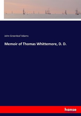 Memoir of Thomas Whittemore, D. D.