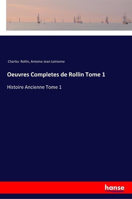 Oeuvres Completes de Rollin Tome 1