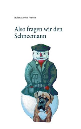 Also fragen wir den Schneemann