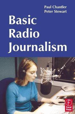 Chantler, P: Basic Radio Journalism