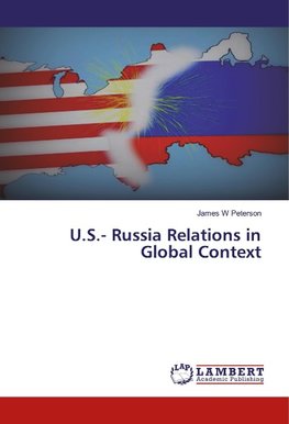 U.S.- Russia Relations in Global Context