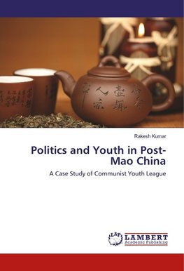 Politics and Youth in Post-Mao China