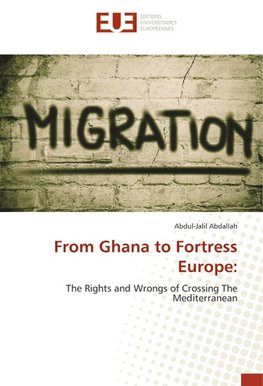 From Ghana to Fortress Europe: