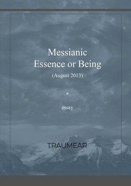 Messianic Essence or Being