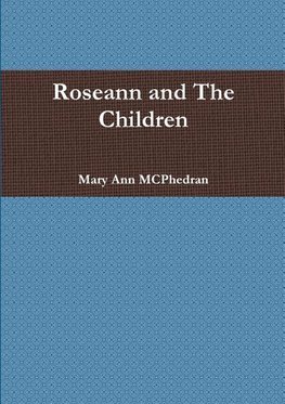 Roseann and The Children