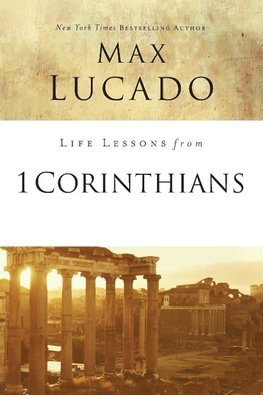 Life Lessons from 1 Corinthians