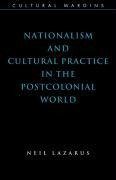 Nationalism and Cultural Practice in the Postcolonial World